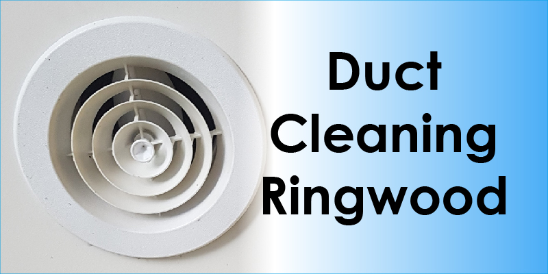 best duct cleaning ringwood