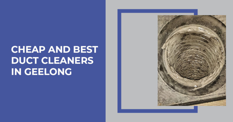 Cheap and best duct cleaning Geelong