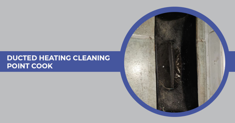 Ducted Heating Cleaning Point Cook