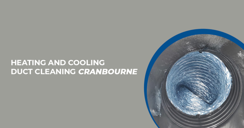 Heating Cooling Duct Cleaning Cranbourne